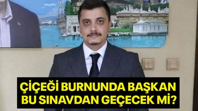Çiçeği burnunda başkan bu sınavdan geçecek mi?